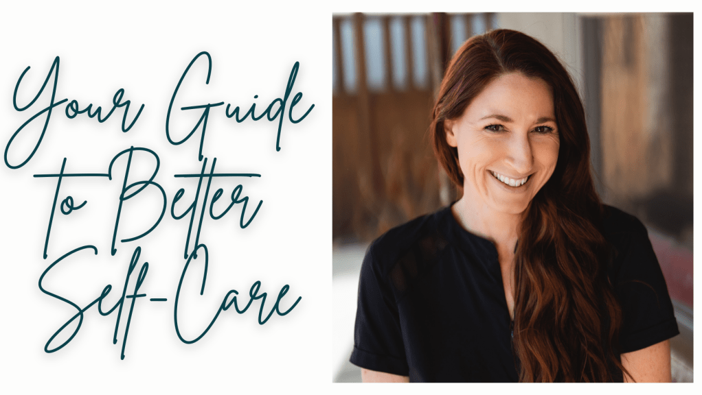 Your guide to better self-care. Download your My Personal FREE Self-Care Routine!